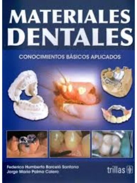 MATERIALES DENTALES CONOCIMIENTOS BÁSICOS APLICADOS