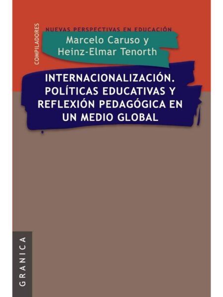 INTERNACIONALIZACIÓN POLÍTICAS EDUCATIVAS Y REFLEXIÓN PEDAGÓGICA EN UN MEDIO GLOBAL