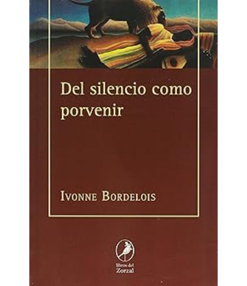 DEL SILENCIO COMO PORVENIR