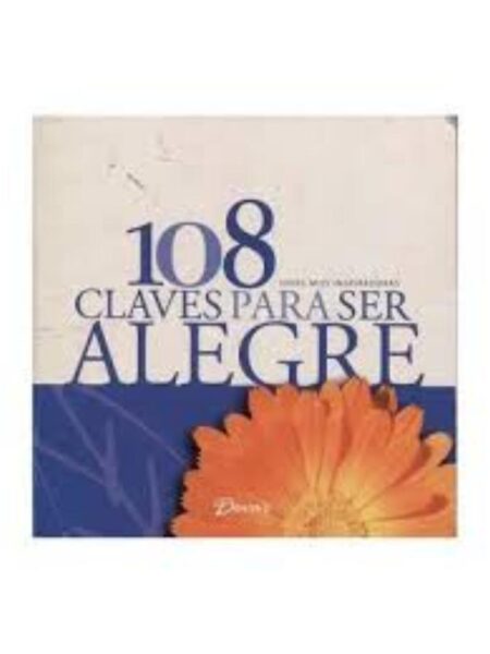 108 CLAVES PARA SER ALEGRES