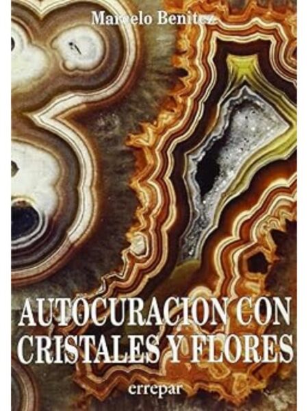 AUTOCURACIÓN CON CRISTALES Y FLORES