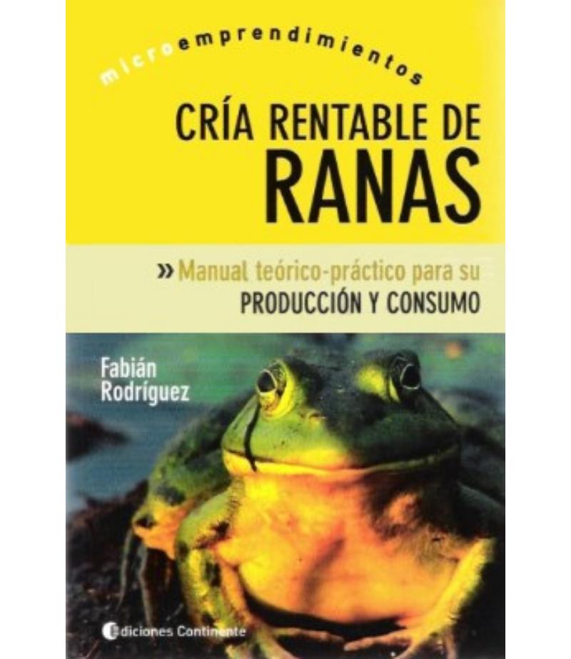 CRÍA RENTABLE DE RANAS-MICRO EMPRESARIOS-