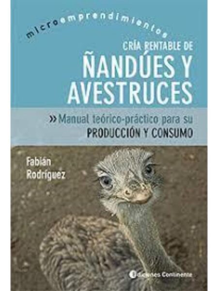 CRÍA RENTABLE DE ÑANDÚES Y AVESTRUCES