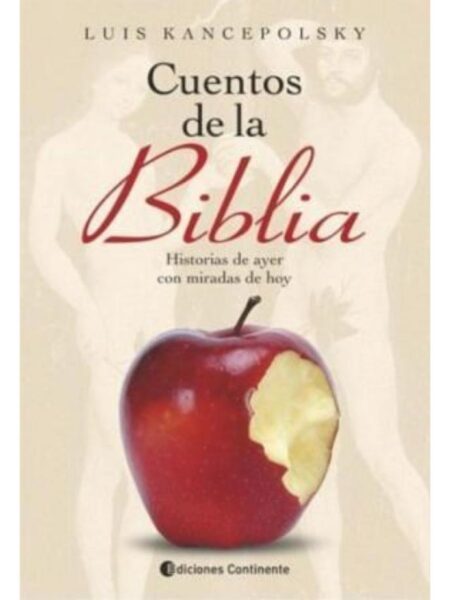 CUENTOS DE LA BIBLIA HISTORIAS DE AYER CON MIRADAS DE HOY