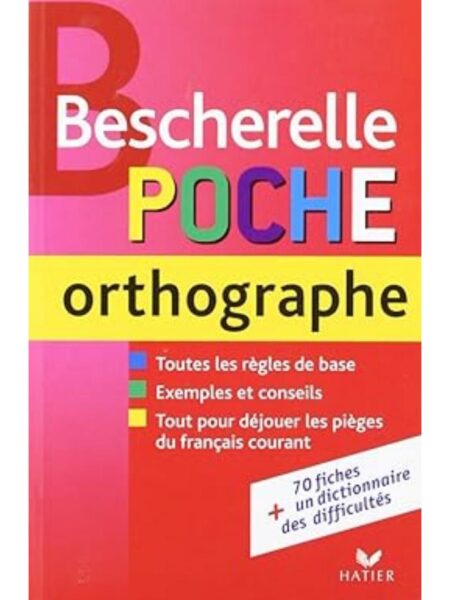 BESCHERELLE POCHE ORTHOGRAPHE ED 2009