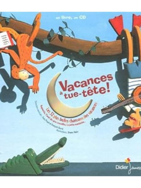 VACANCES A TUE TETE + CD