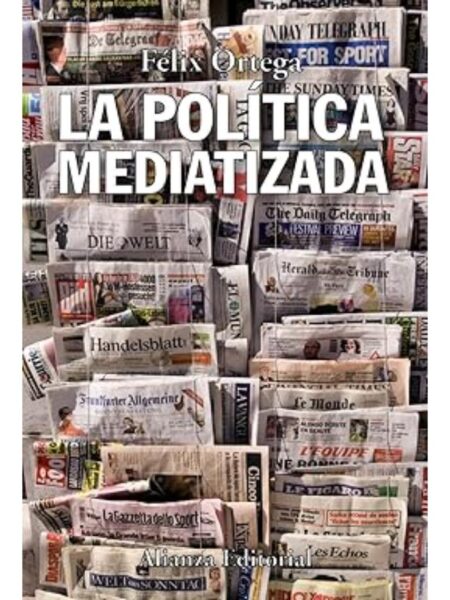 POLÍTICA MEDIATIZADA, LA
