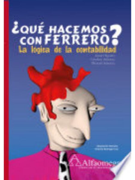 ¿QUÉ HACEMOS CON FERRERO? LA LÓGICA DE LA CONTABILIDAD
