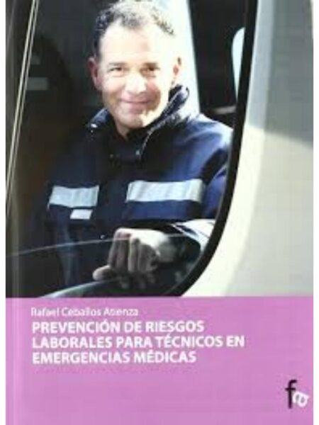 PREVENCIÓN DE RIESGOS LABORALES PARA TÉCNICOS EN EMERGENC MÉDICAS
