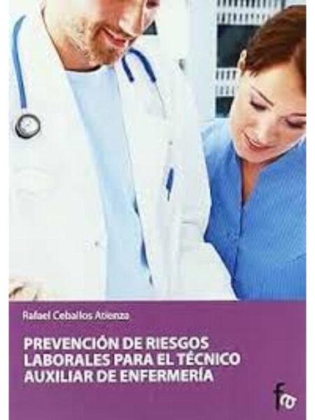 PREVENCIÓN DE RIESGOS LABORALES PARA EL TÉCNICO AUXILIAR DE ENFERMERÍA