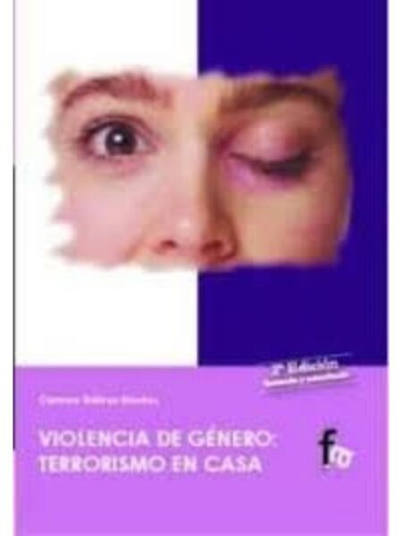 VIOLENCIA DE GÉNERO: TERRORISMO EN CASA