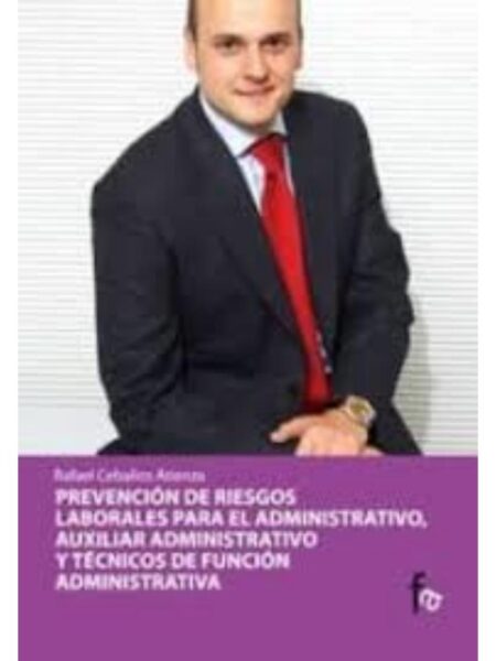 PREVENCIÓN DE RIESGOS LABORABLES PARA EL ADMINISTRATIVO, Y TÉCNICOS DEFUNCIÓN ADMINISTRATIVA