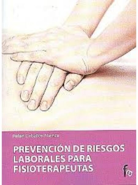 PREVENCIÓN DE RIESGOS LABORABLES PARA FISIOTERAPEUTAS