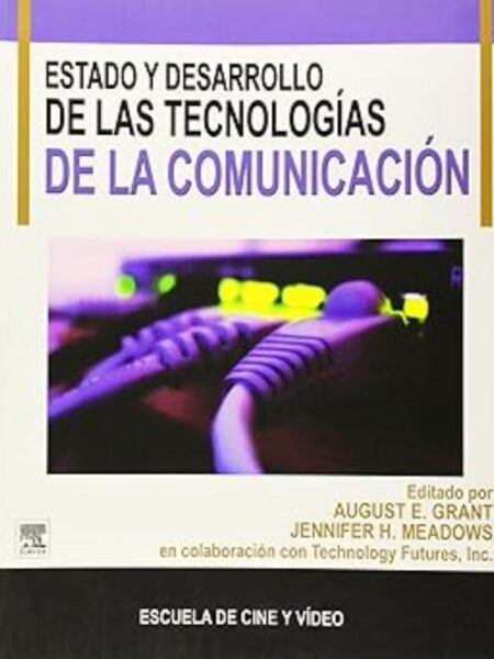 ESTADO Y DESARROLLO DE LAS TECNOLOGÍAS DE LA COMUNICACIÓN
