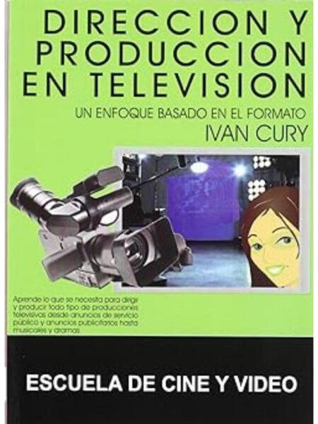 DIRECCIÓN Y PRODUCCIÓN EN TELEVISIÓN
