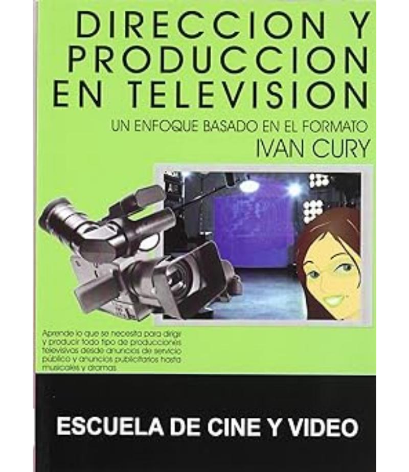 DIRECCIÓN Y PRODUCCIÓN EN TELEVISIÓN