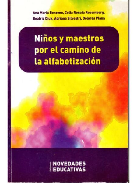 NIÑOS Y MAESTROS POR EL CAMINO DE LA ALFABETIZACIÓN