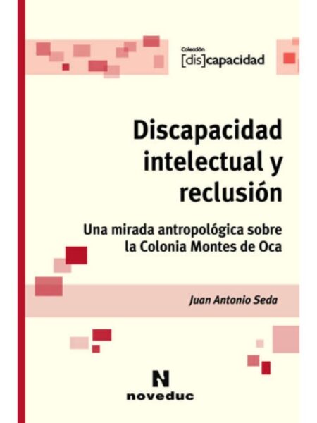 DISCAPACIDAD INTELECTUAL Y RECLUSIÓN