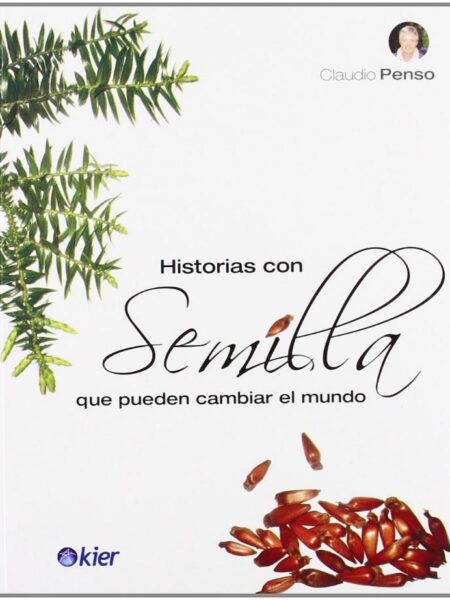 HISTORIAS CON SEMILLAS QUE PUEDEN CAMBIAR EL MUNDO