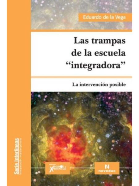 LAS TRAMPAS DE LA ESCUELA INTEGRADORA