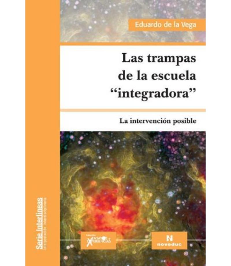 LAS TRAMPAS DE LA ESCUELA INTEGRADORA