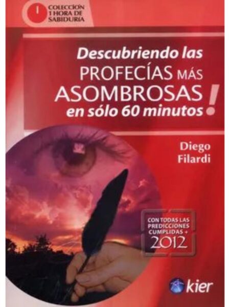 DESCUBRIENDO LAS PROFECÍAS MÁS ASOMBROSAS EN SÓLO 60 MINUTOS