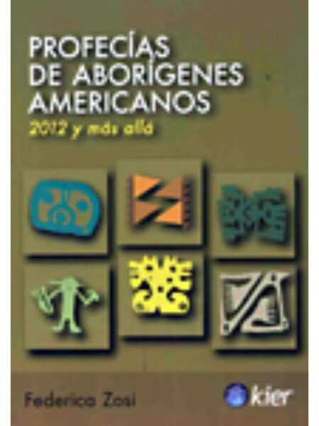 PROFECÍAS DE ABORÍGENES AMERICAN 2012 Y MÁS ALLÁ