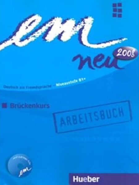 EM NEU BRUCKENKURS B1 ARBEITSBUCH