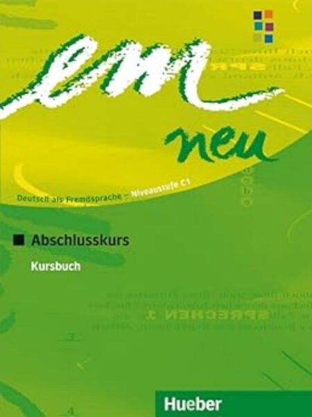 EM NEU ABSCHLUSSKURS C1 KURSBUCH