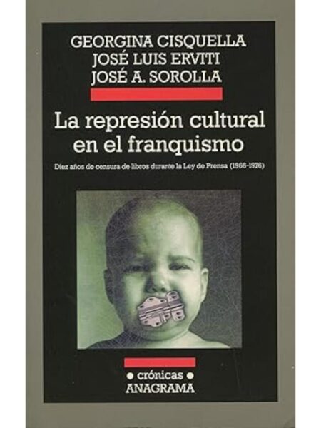 REPRESIÓN CULTURAL EN EL FRANQUISMO, LA