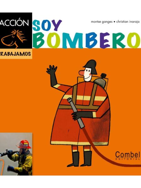 SOY BOMBERO -TD- -ACCIÓN TRABAJAMOS-