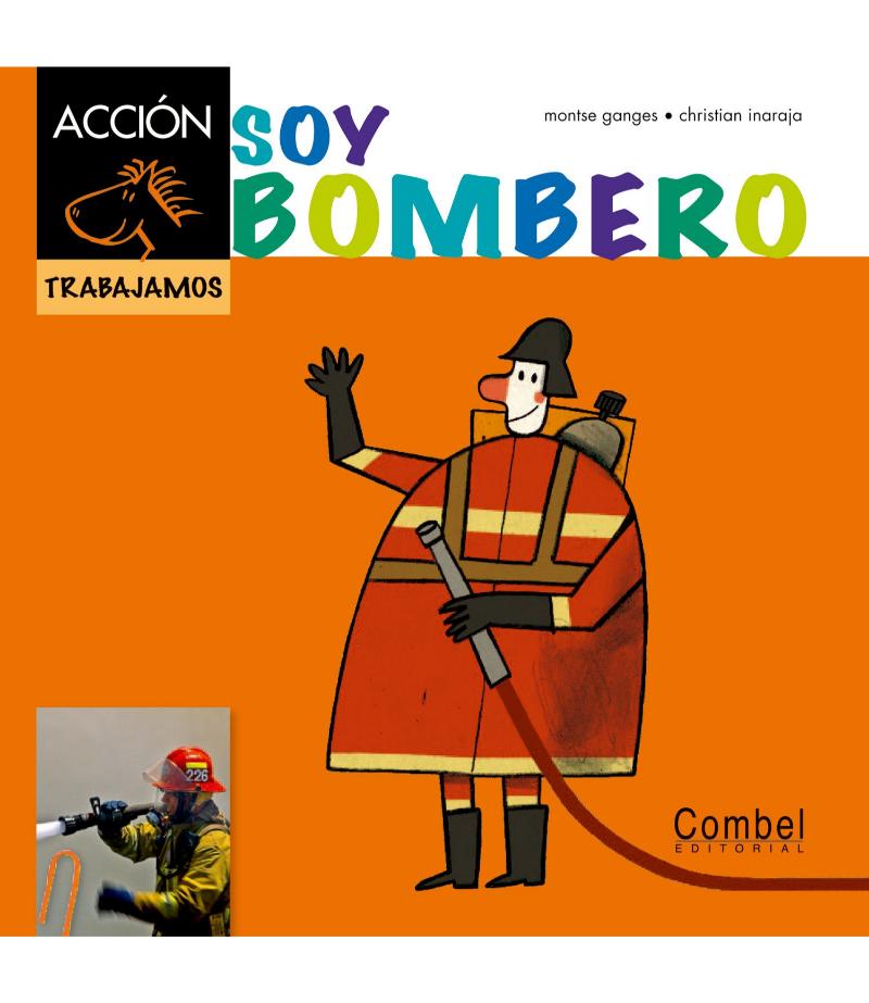 SOY BOMBERO -TD- -ACCIÓN TRABAJAMOS-