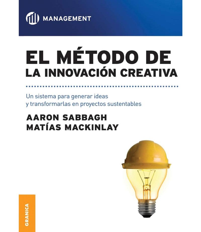 EL MÉTODO DE LA INNOVACIÓN CREATIVA
