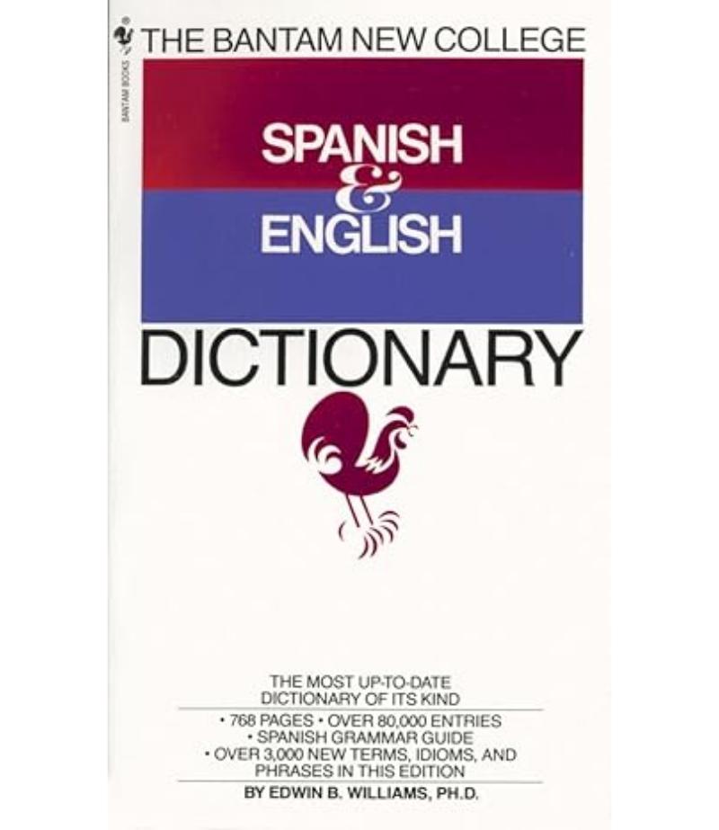 BANTAM NEW COLLEGE SPANISH & ENGLISH DICTIONARY, THE