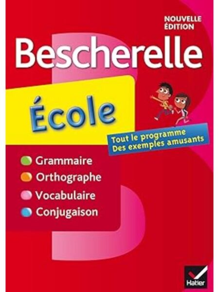 BESCHERELLE ECOLE -NOUVELLE EDITION- TOUT LE PROGRAMME