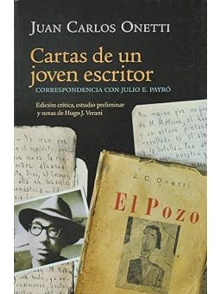 CARTAS DE UN JOVEN ESCRITOR -CORRESPONDENCIA CON JULIO E. PAYRO-