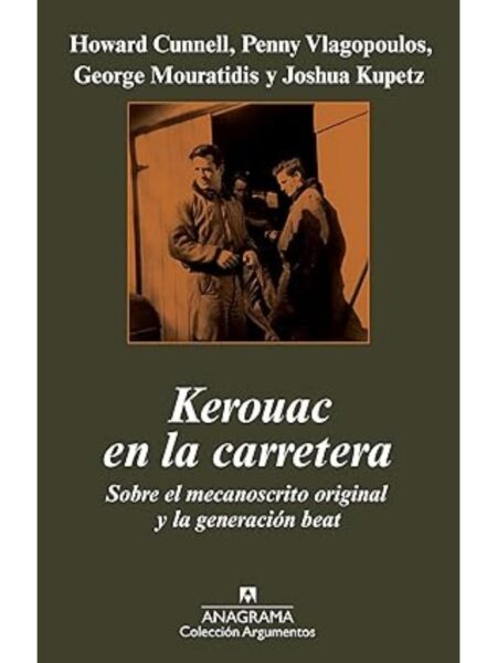 KEROUAC EN LA CARRETERA SOBRE EL MECANOSCRITO ORIGINAL Y LA GENERACIÓN BEAT