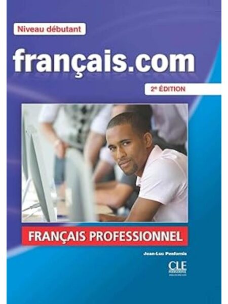 FRANCAIS.COM 2ED LIVRE NIVEAU DEBUTANT + DVD + GUIDE DE LA COMMUNICATION