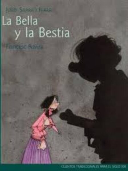 CLÁSICOS SIGLO XXI: LA BELLA Y LA BESTIA