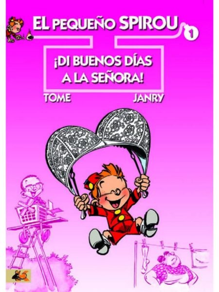 EL PEQUEÑO SPIROU 1: ¡DI BUENOS DÍAS A LA SEÑ -TD-