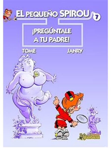 EL PEQUEÑO SPIROU, ¡PREGÚNTALE A TU PADRE! -TD-