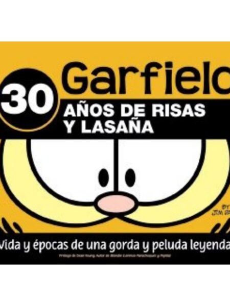 GARFIELD 30 ANOS DE RISAS Y LASANA -TD-
