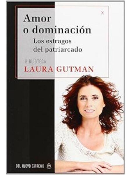 AMOR O DOMINACIÓN LOS ESTRAGOS DEL PATRIARCADO