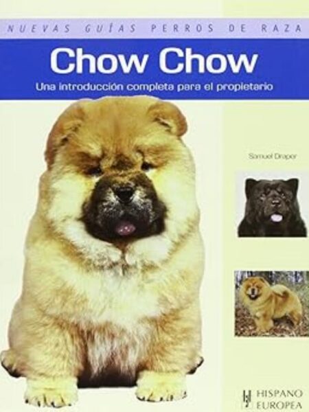 CHOW CHOW -NUEVAS GUÍAS PERROS DE RAZA-