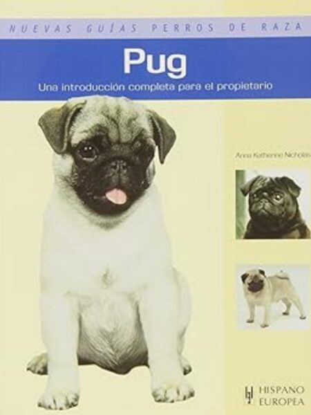 PUG -NUEVAS GUÍAS PERROS DE RAZA-