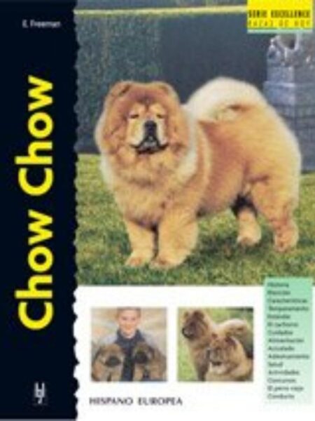 CHOW CHOW -SERIE EXCELLENCE RAZAS DE HOY-