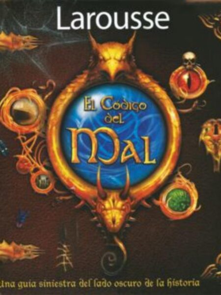 EL CÓDIGO DEL MAL, GUÍA NIESTRA DEL LADO OSCURO DE LA HISTORIA -TD-