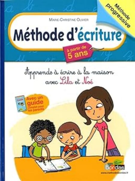 MÉTHODE D ÉSCRITUREAPPRENDS À ÉCRIRE À LA MAISON AVEC LILA ET NOÉ