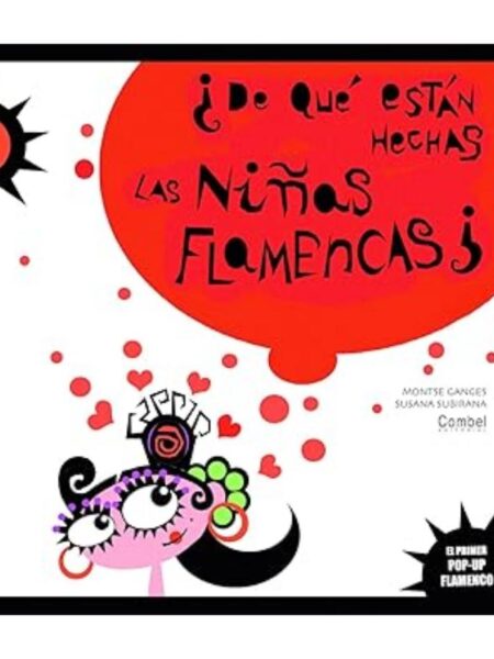 DE QUÉ ESTÁN HECHAS LAS NIÑAS FLAMENCAS -TD- -POP UP-