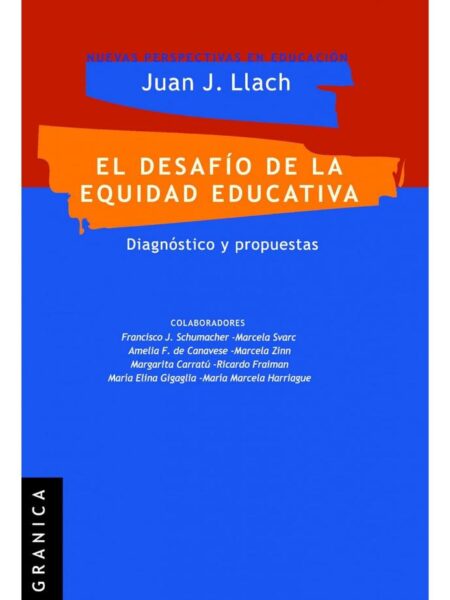 DESAFÍO DE LA EQUIDAD EDUCATIVA DIAGNÓSTICO Y PROPUESTAS -NUEVAS PERSPECTIVAS EN EDUCACIÓN-